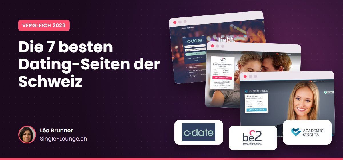 Die 7 besten Dating-Seiten der Schweiz